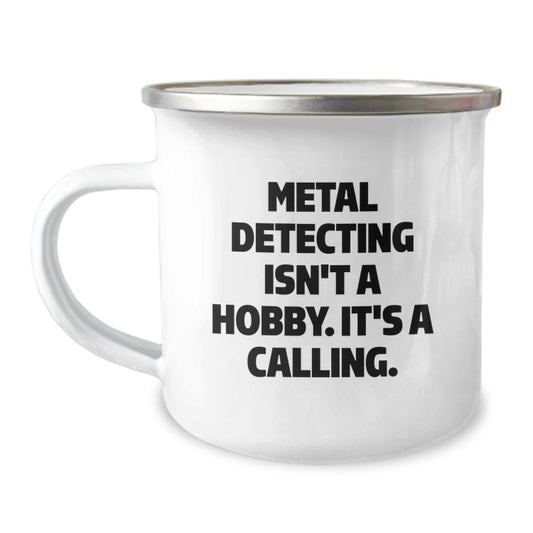 Funny Metal Detecting Camping Mug Gifts from Friends, Unique Christmas Unique Gifts for Metal Detecting Enthusiasts, Stainless Steel with Enamel Finish - Image 1