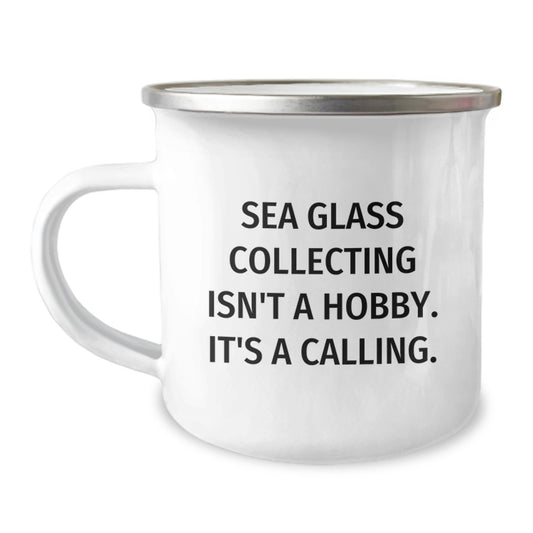 Gifts from Sea Glass Lovers, Inspirational Camping Mug for Women Collectors, Sea Glass Collecting Isn't A Hobby Funny Quote Christmas Unique Gifts - Image 1