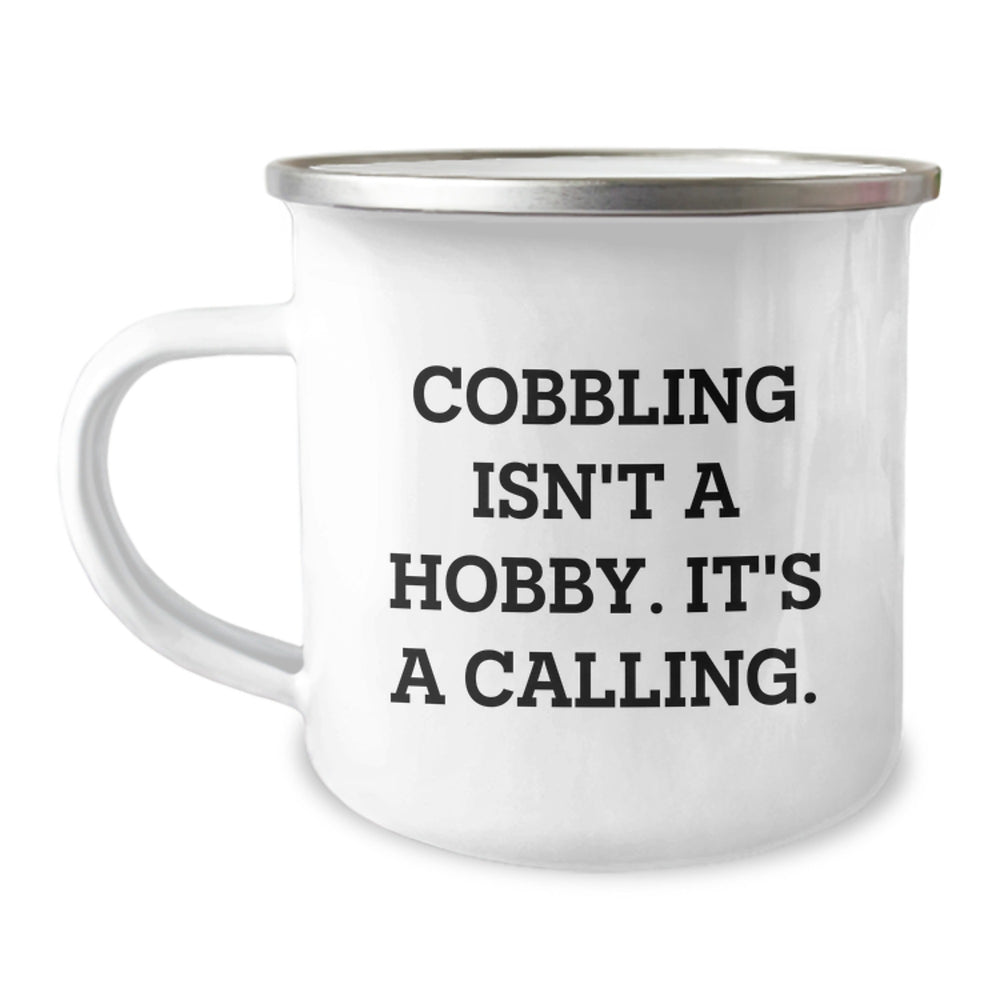 Cobbling Enthusiasts Gifts for Him or Her, Funny Camping Mug with Inspirational Quote, Gifts from Friends, Birthday Unique Presents - Image 1