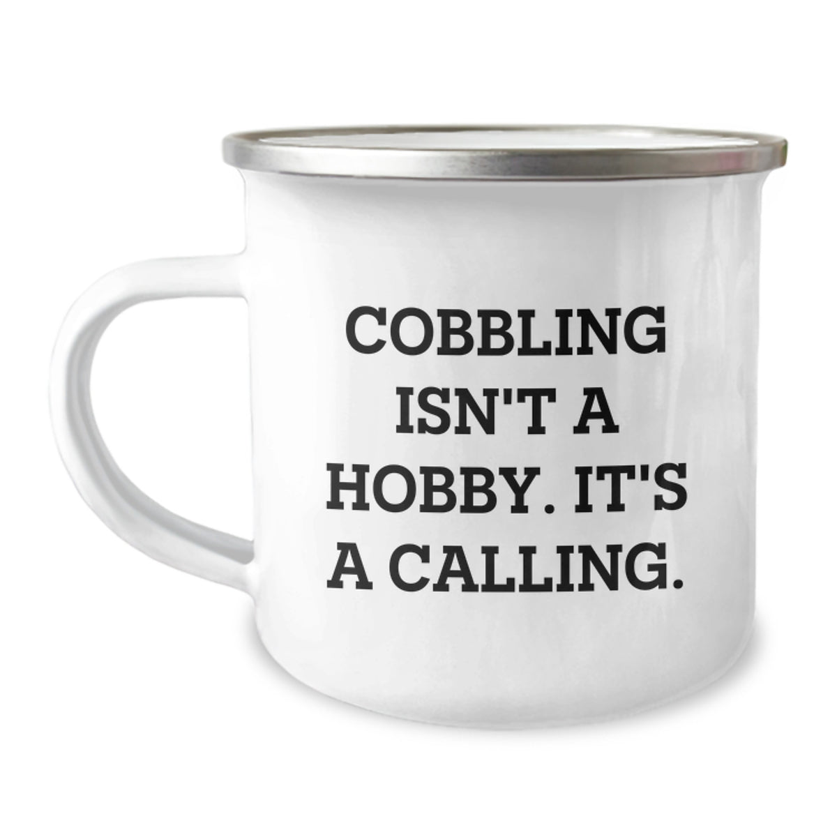 Cobbling Enthusiasts Gifts for Him or Her, Funny Camping Mug with Inspirational Quote, Gifts from Friends, Birthday Unique Presents - Image 1