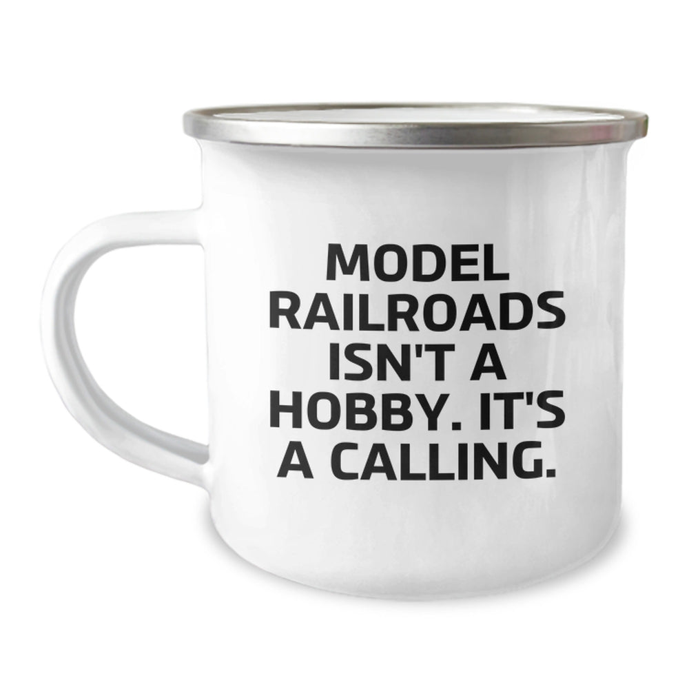 Model Railroads Camping Mug, Funny Quote Gifts for Him from Friends, Christmas Unique Presents for Men Enthusiasts, 'Model Railroads Isn't A Hobby. It's A Calling.' - Image 1