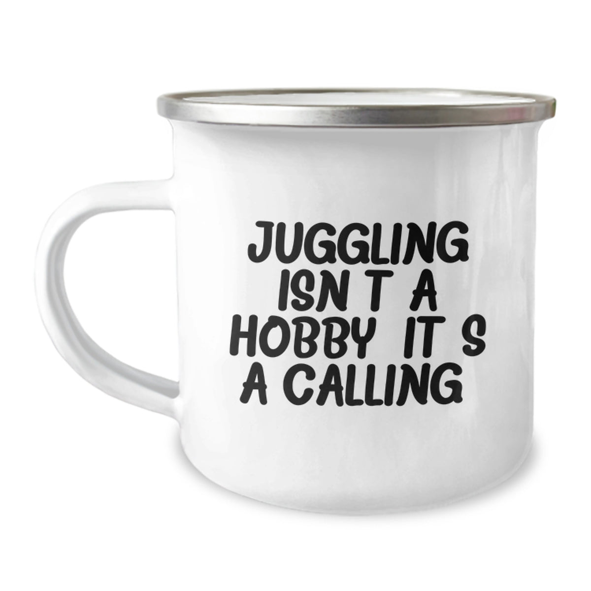 Funny Juggling Gifts for Him, Camping Mug with Inspirational Quote 'Juggling Isn't A Hobby. It's A Calling.' - Christmas Unique Gifts from Friends - Image 1