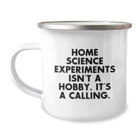Load image into Gallery viewer, Home Science Experiments Fun Gifts for Friends and Family, Camping Mug Enamel Finish, Inspirational Quote &#39;Home Science Experiments Isn&#39;t A Hobby. It&#39;s A Calling.&#39; for Christmas Unique Presents - Image 1

