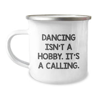 Load image into Gallery viewer, Dancing Isn&#39;t A Hobby, Funny Quote Camping Mug Gifts from Men to Dancing Friends, Unique Christmas Unique Gifts - Image 1
