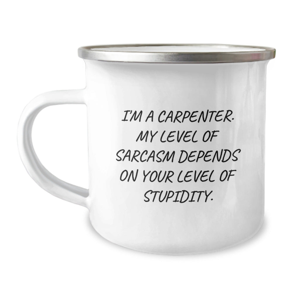 Funny Carpenter Gifts from Family, Unique Christmas Unique Gifts for Men, I'm A Carpenter Camping Mug with Sarcasm Quote - Image 1