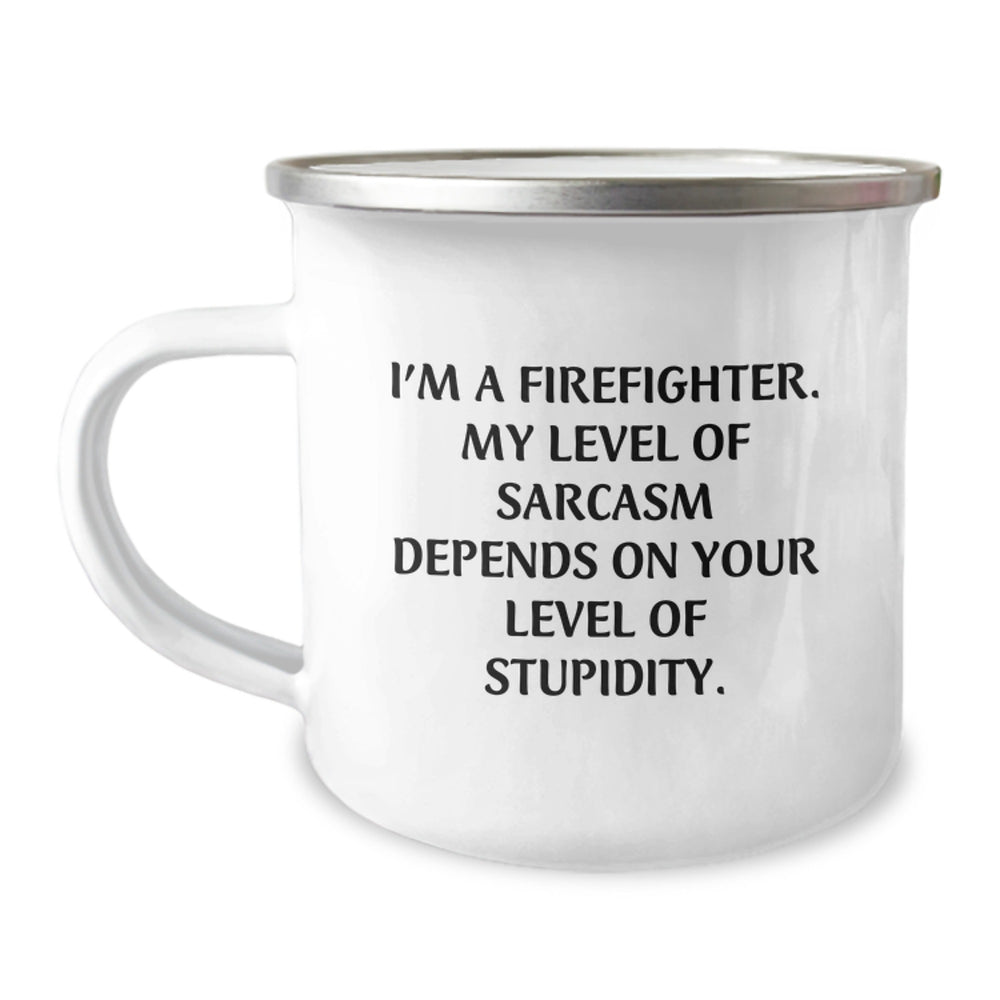 Firefighter Funny Sarcasm Gifts from Men to Firefighter Friends - Camping Mug for Christmas Unique Presents - Image 1