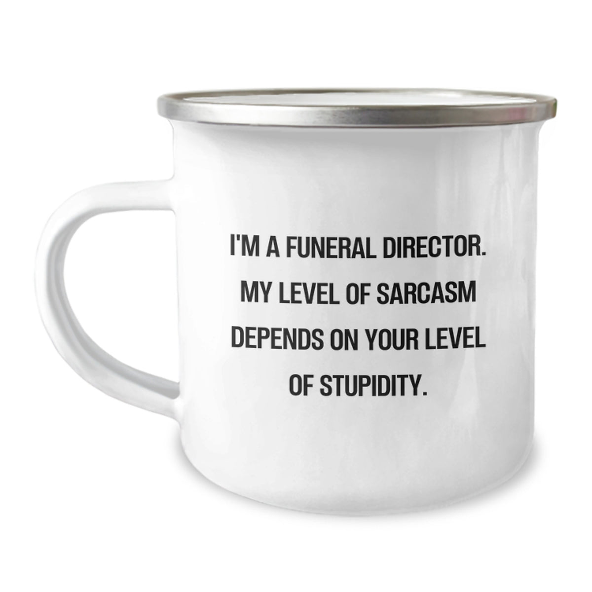 Funny Funeral Director Gifts from Men, Funny Christmas Unique Gifts for Funeral Directors, Camping Mug with Sarcasm Quote - Image 1