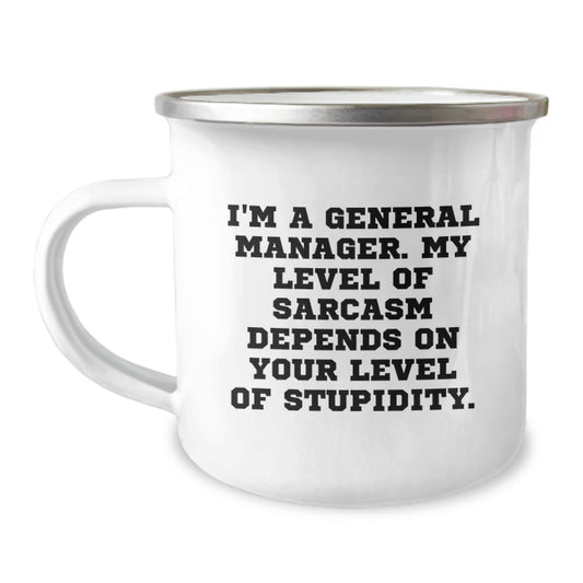 Funny General Manager Camping Mug Gifts from Friends to General Manager - Inspirational Sarcasm for Christmas - Image 1