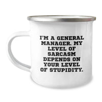 Load image into Gallery viewer, Funny General Manager Camping Mug Gifts from Friends to General Manager - Inspirational Sarcasm for Christmas - Image 1
