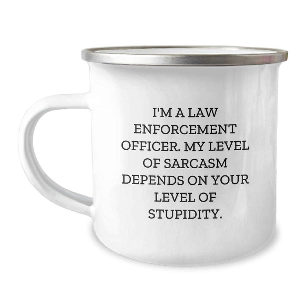 Funny Law Enforcement Officer Gifts for Men - Christmas Unique Gifts from Family to Law Enforcement Officers - Sarcastic Camping Mug for Friends - Image 1