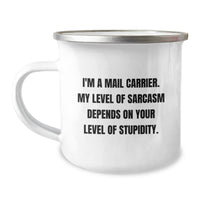 Load image into Gallery viewer, Funny Mail Carrier Gifts - &#39;I&#39;m A Mail Carrier, My Level Of Sarcasm Depends On Your Level Of Stupidity.&#39; Enamel Camping Mug for Birthday, Gifts from Family or Friends to Mail Carrier - Image 1
