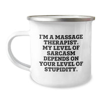Load image into Gallery viewer, Funny Massage Therapist Gifts for Him, Camping Mug with Sarcasm Quote for Christmas Unique - Image 1
