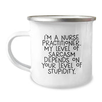 Load image into Gallery viewer, Funny Nurse Practitioner Gifts for Nurse Practitioner, Christmas Unique Gifts for Nurse Practitioner Men, 12 oz Camping Mug - Gifts from Family to Nurse Practitioner with Sarcasm - Image 1
