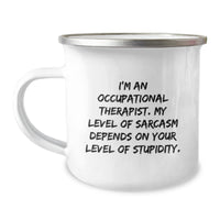 Load image into Gallery viewer, Funny Occupational Therapist Gifts for Men, Women, Coworkers - Sassy Quote Camping Mug - Enamel Finish Stainless Steel - Image 1
