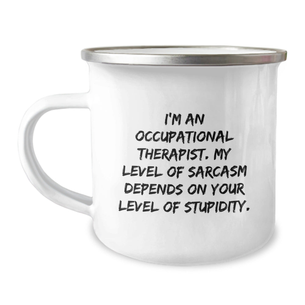Funny Occupational Therapist Gifts for Men, Women, Coworkers - Sassy Quote Camping Mug - Enamel Finish Stainless Steel - Image 1