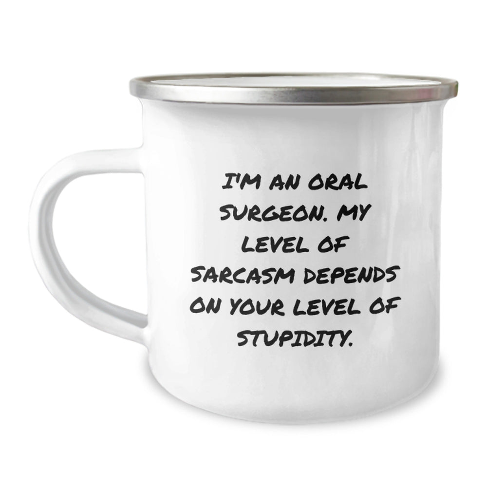 Funny Oral Surgeon Christmas Unique Gifts for Men from Friends - 'I'm An Oral Surgeon, My Level Of Sarcasm...' Camping Mug - Image 1