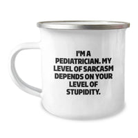 Load image into Gallery viewer, Funny Pediatrician Gifts for Men - Camping Mug with Sassy Quote - Gifts from Family for Pediatrician Friends - Image 1
