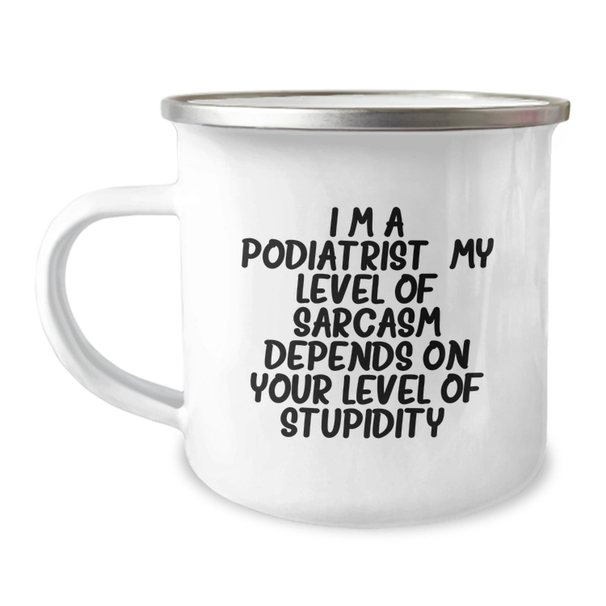 Funny Podiatrist Gifts from Friends for Men, Unique Birthday Unique Gifts for Podiatrist, Camping Mug, Funny Sarcasm Quote - Image 1