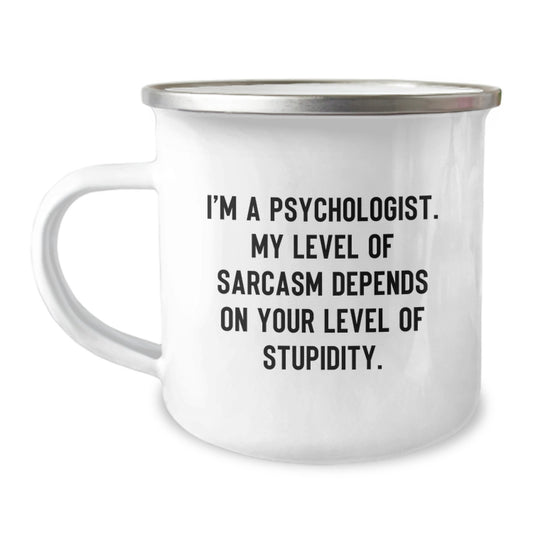Funny Psychologist Gifts for Him, I'm A Psychologist Sarcasm Humor Camping Mug, Christmas Unique Presents for Friends and Family - Image 1