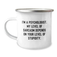 Load image into Gallery viewer, Funny Psychologist Gifts for Him, I'm A Psychologist Sarcasm Humor Camping Mug, Christmas Unique Presents for Friends and Family - Image 1
