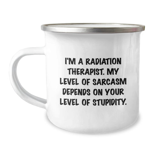 Funny Radiation Therapist Gifts for Men or Women, Birthday Unique Gifts from Family to Coworkers, Radiation Therapist Camping Mug with Sarcasm Quote - Image 1