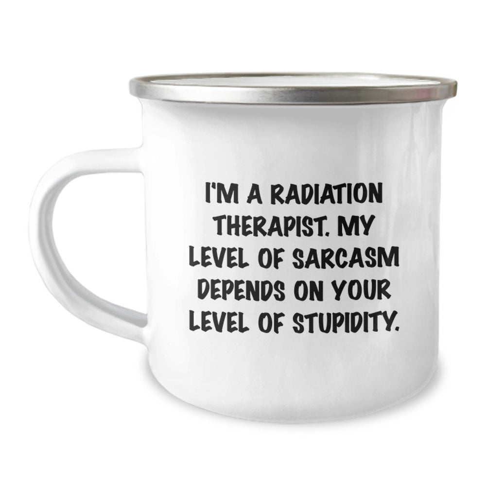 Funny Radiation Therapist Gifts for Men or Women, Birthday Unique Gifts from Family to Coworkers, Radiation Therapist Camping Mug with Sarcasm Quote - Image 1