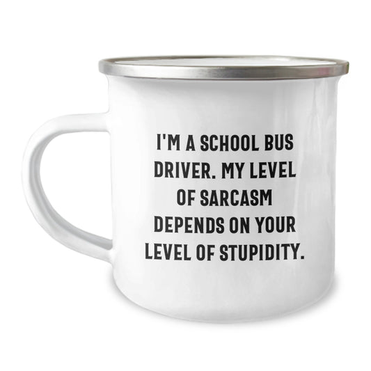 Funny School Bus Driver Gifts for Men, Sarcasm Level Humor Enamel Camping Mug for School Bus Driver, Gifts from Friends and Family - Image 1