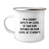 Load image into Gallery viewer, Funny Sheriff Deputy Gifts, Birthday Unique Sheriff Deputy Camping Mug, &#39;I&#39;m A Sheriff Deputy. My Level Of Sarcasm Depends On Your Level Of Stupidity.&#39; - Image 1
