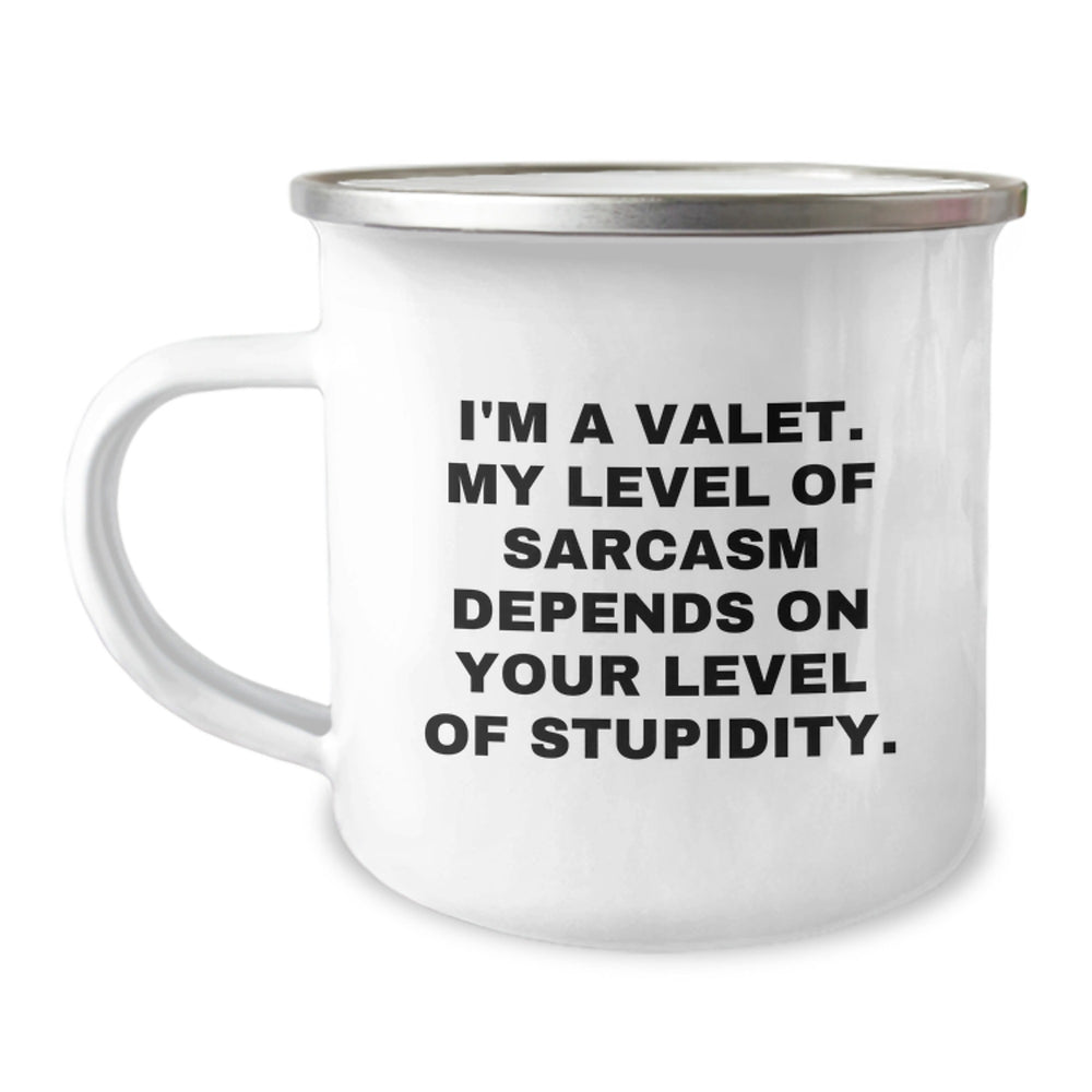 Funny Valet Gifts for Men - Christmas Unique Gifts from Friends - I'm A Valet, My Level of Sarcasm Depends on Your Level of Stupidity, Camping Mug - Image 1