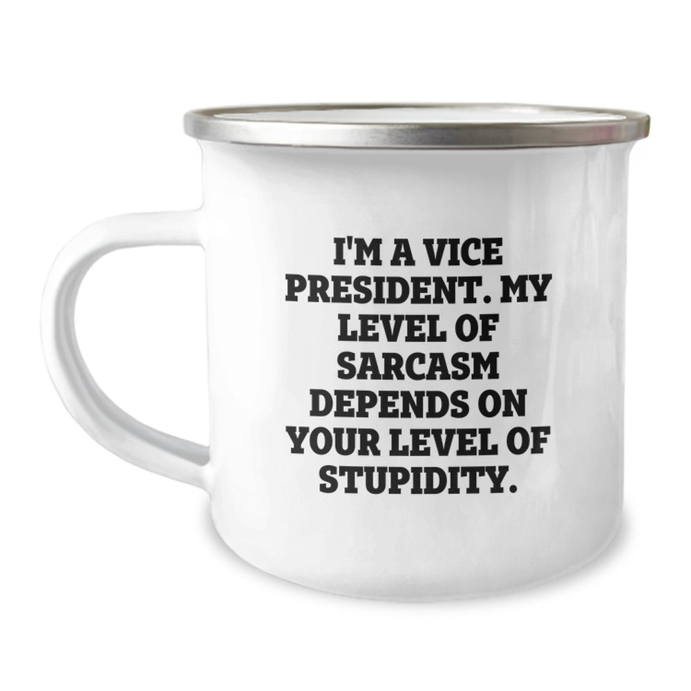 Funny Vice President Gift Mug for Birthday, Gifts from Friends to Vice President, 'I'm A Vice President. My Level Of Sarcasm Depends On Your Level Of Stupidity.' - Image 1
