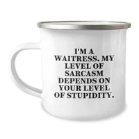 Load image into Gallery viewer, Funny Waitress Gifts from Friends and Family for Waitress - &#39;I&#39;m A Waitress. My Level Of Sarcasm Depends On Your Level Of Stupidity.&#39; Christmas Unique Present for Waitress Camping Mug - Image 1
