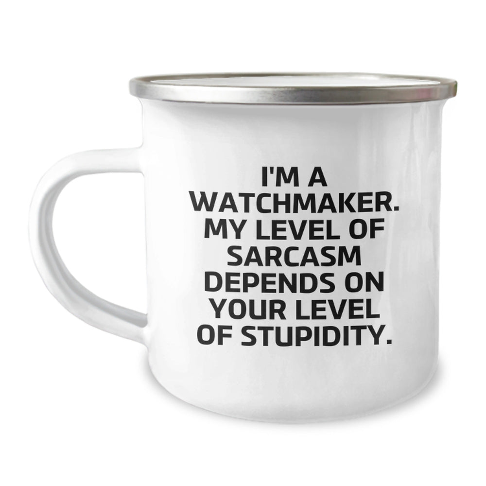 Funny Watchmaker Gifts from Men to Friends, Christmas Unique Watchmaker Presents for Watchmaker Enthusiasts, Watchmaker Camping Mug - Image 1