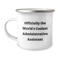 Load image into Gallery viewer, Funny Quotes Gifts for Administrative Assistant Camping Mug Officially The World&#39;s Coolest, Christmas Unique Gifts from Friends, Family, Coworkers, or Men to Women - Image 1
