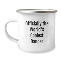 Load image into Gallery viewer, Funny Dancer Gifts for Men Friends Family - Officially The World&#39;s Coolest Dancer Camping Mug, Unique Christmas Unique Gifts - Image 1
