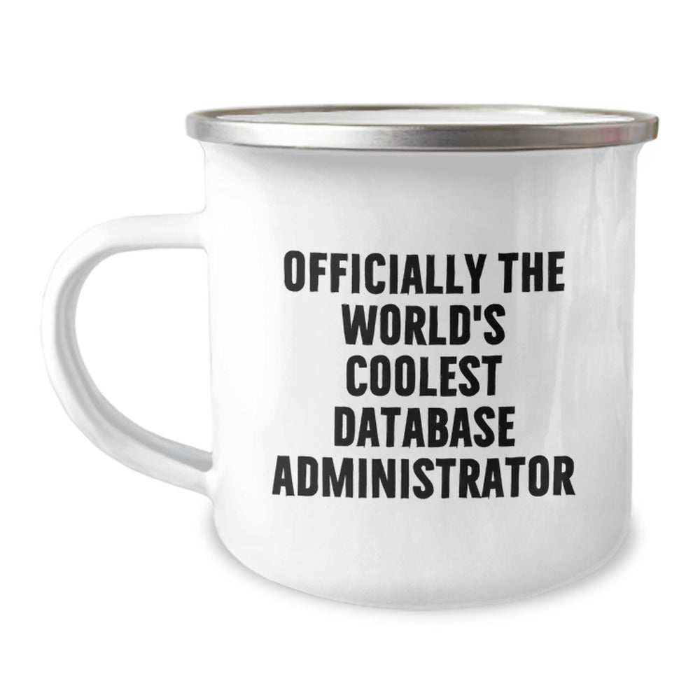Funny Database Administrator Gifts for Men from Friends, 'Officially The World's Coolest', Stainless Steel Camping Mug for Christmas Unique Gifts - Image 1
