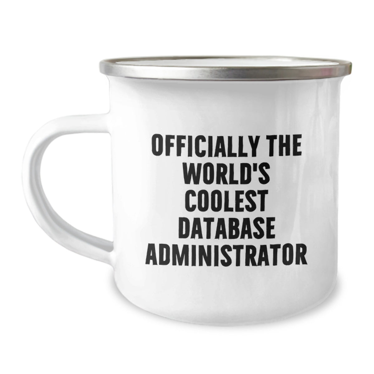 Funny Database Administrator Gifts for Men from Friends, 'Officially The World's Coolest', Stainless Steel Camping Mug for Christmas Unique Gifts - Image 1