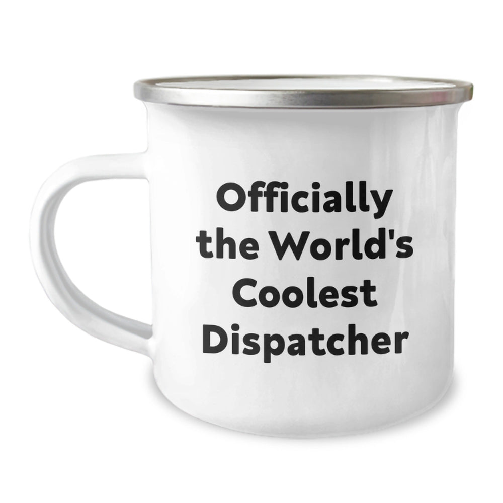 Funny Gifts from Friends for Dispatchers, Camping Mug for Men at Christmas Unique Gifts, Officially The World's Coolest Dispatcher - Image 1