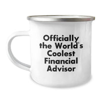 Load image into Gallery viewer, Funny Financial Advisor Graduation Gift for Men from Friends - &#39;Officially The World&#39;s Coolest Financial Advisor&#39; Stainless Steel Camping Mug, 12 oz, Enamel Finish - Image 1
