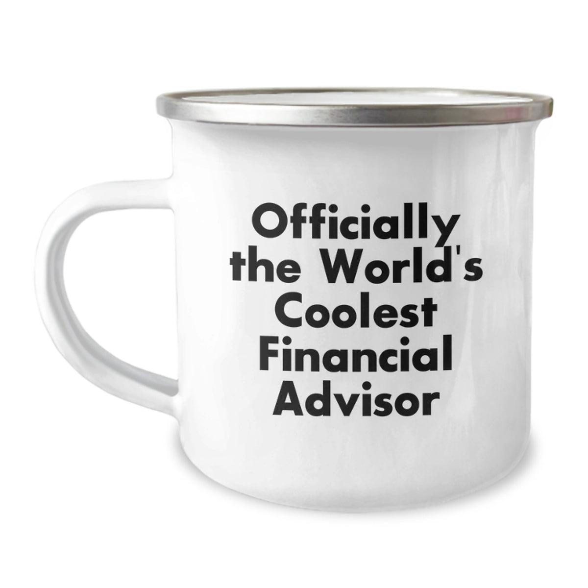 Funny Financial Advisor Graduation Gift for Men from Friends - 'Officially The World's Coolest Financial Advisor' Stainless Steel Camping Mug, 12 oz, Enamel Finish - Image 1