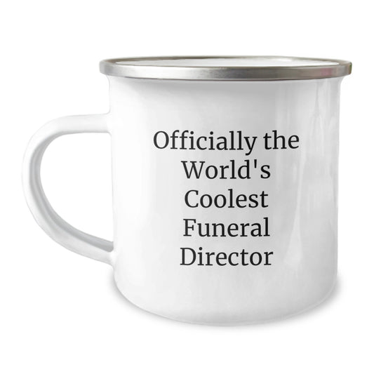 Funny Gifts from Friends to Officially The World's Coolest Funeral Director - Camping Mug for Funeral Director - Image 1