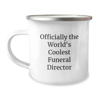 Load image into Gallery viewer, Funny Gifts from Friends to Officially The World&#39;s Coolest Funeral Director - Camping Mug for Funeral Director - Image 1
