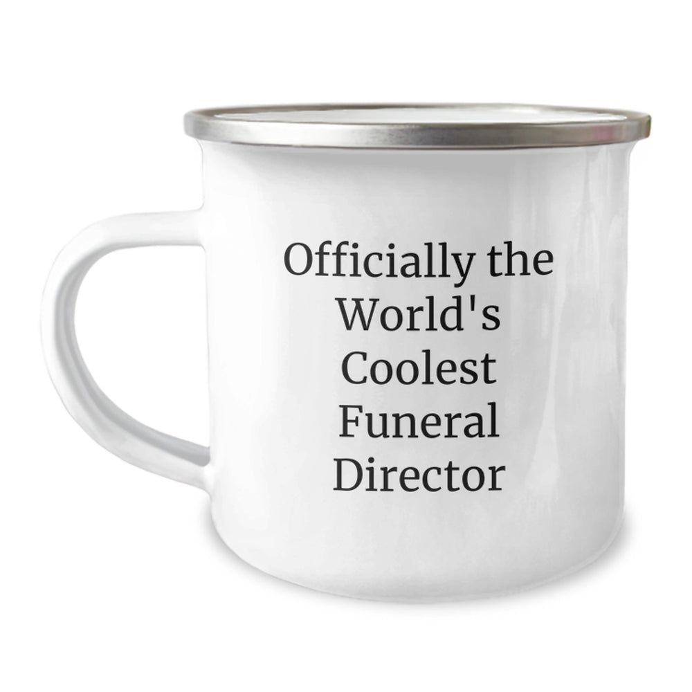 Funny Gifts from Friends to Officially The World's Coolest Funeral Director - Camping Mug for Funeral Director - Image 1