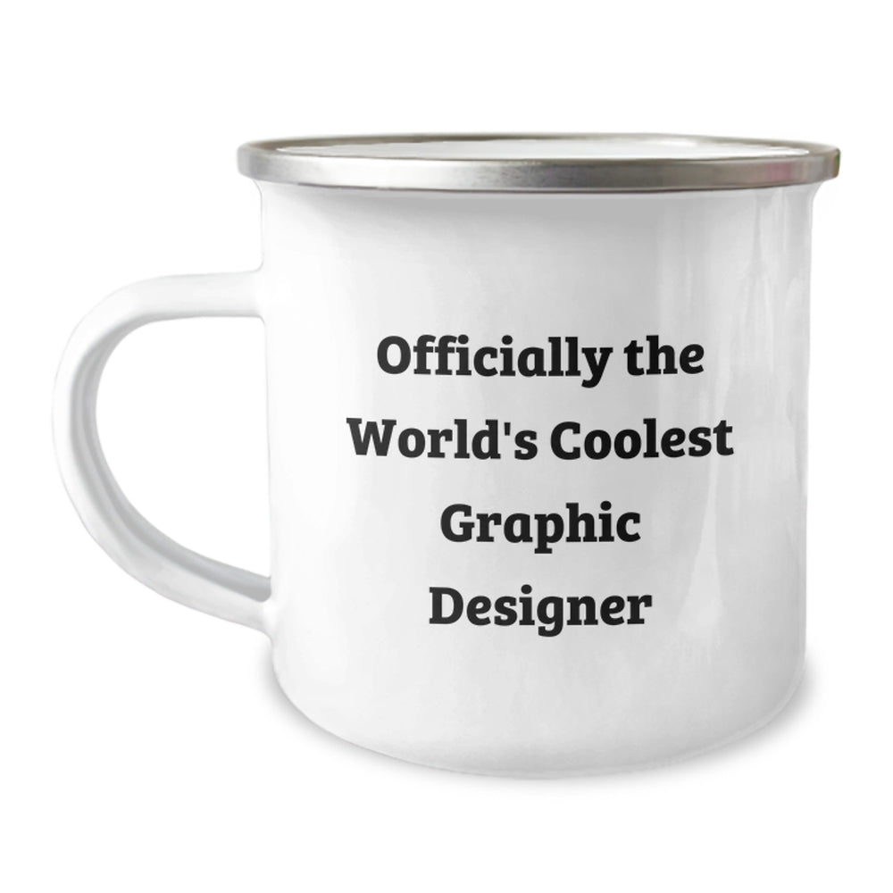 Funny Graphic Designer Gifts, Camping Mug for Birthday, Gifts from Friends - 'Officially The World's Coolest Graphic Designer' - Image 1