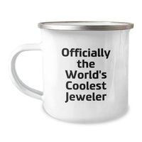 Load image into Gallery viewer, Funny Gifts from the World&#39;s Coolest Jeweler, 12 oz Camping Mug for Men, Women, Friends, Coworkers, Family, Unique Christmas Unique Gifts, Jeweler Lover Mug, Perfect for Coffee, Tea or Hot Chocolate - Image 1
