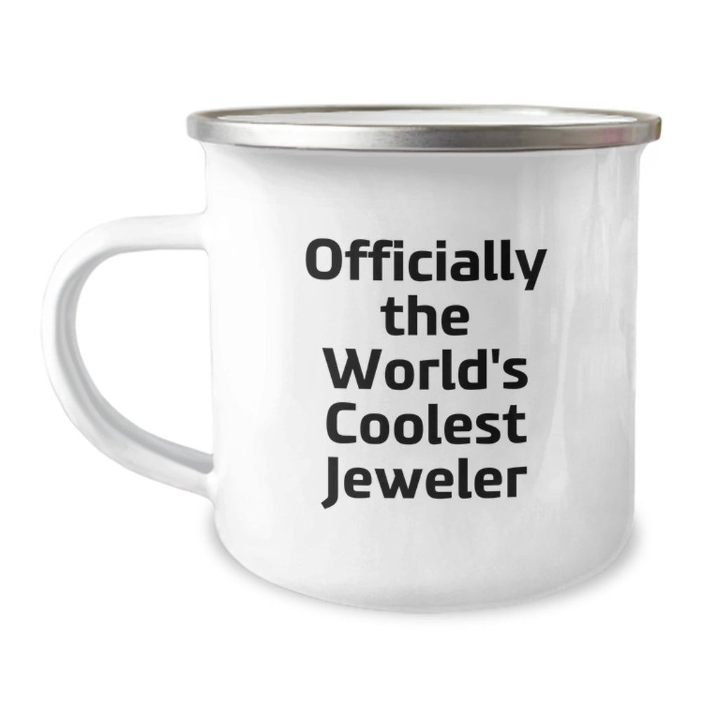Funny Gifts from the World's Coolest Jeweler, 12 oz Camping Mug for Men, Women, Friends, Coworkers, Family, Unique Christmas Unique Gifts, Jeweler Lover Mug, Perfect for Coffee, Tea or Hot Chocolate - Image 1