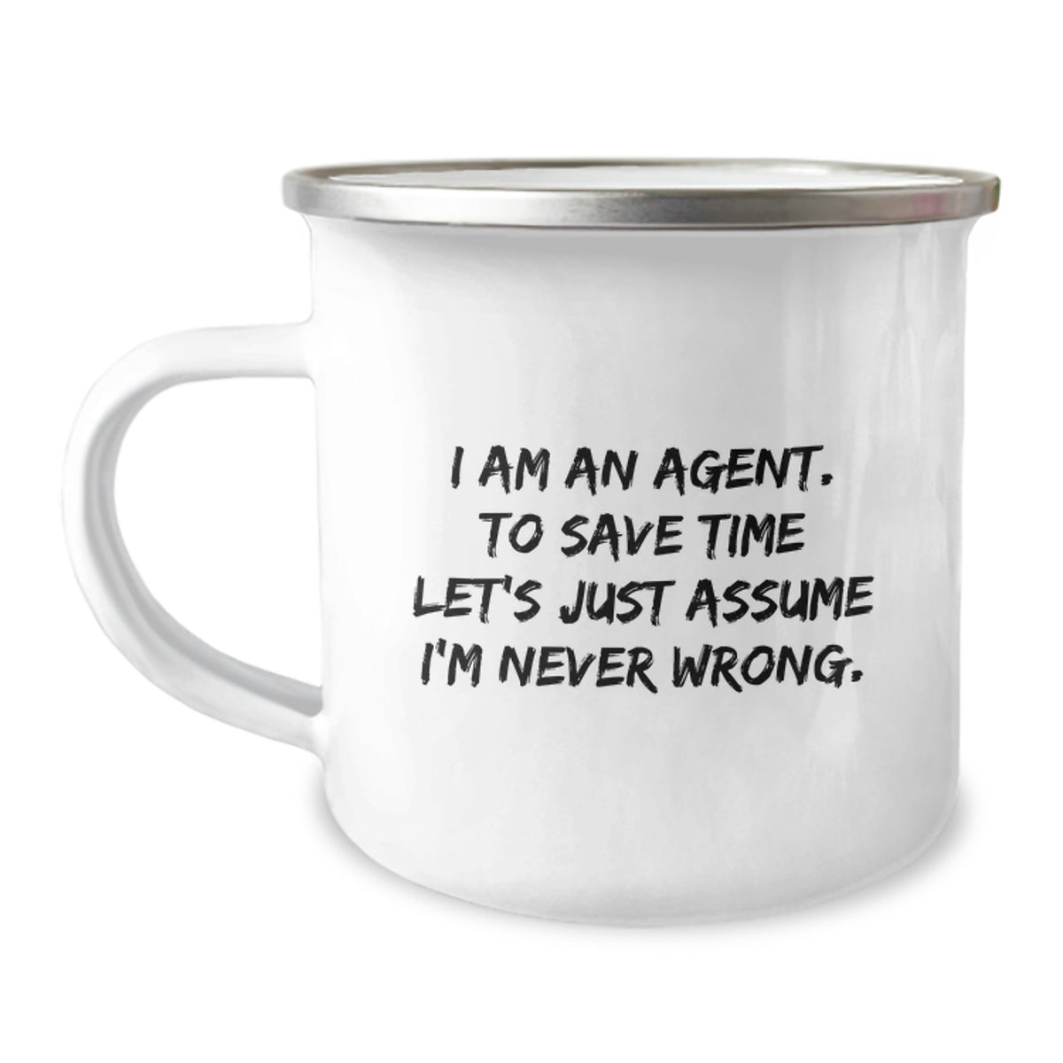 Funny Agent Gifts, Christmas Unique Gifts for Agents, Camping Mug Quote 'I Am An Agent. To Save Time Let's Just Assume I'm Never Wrong.' from Friends, Family, Coworkers - Image 1