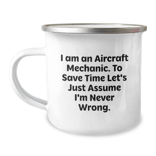 Unique Christmas Unique Gifts for Aircraft Mechanic Friends, Funny Pilot Mug, Camping Mug, Perfect for Men, Women, or Coworkers, I Am An 'Aircraft Mechanic' - Never Wrong, Gift Idea - Image 1