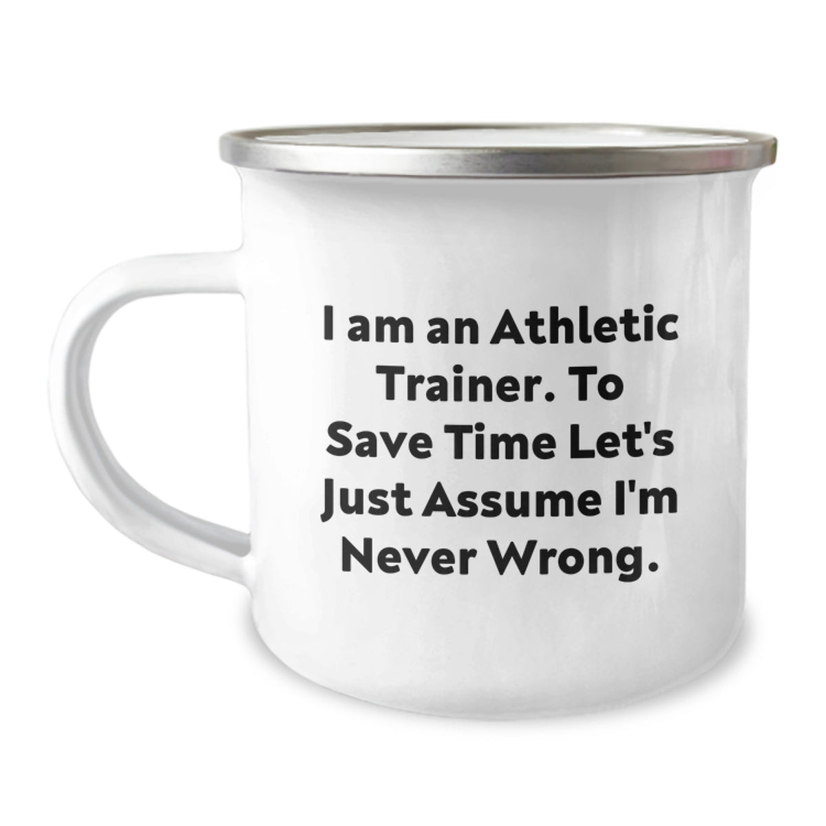 Funny Athletic Trainer Gifts from Friends for Christmas Unique Mugs - I'm Never Wrong Quote - Image 1