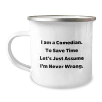 Load image into Gallery viewer, Funny Comedian Gifts from Friends Christmas Unique Presents for Comedian Men - I&#39;m Never Wrong Camping Mug - Image 1
