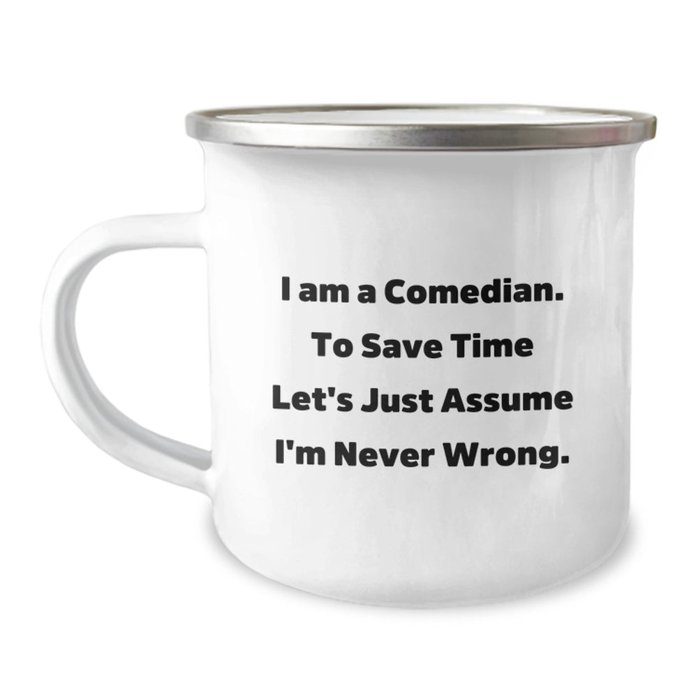 Funny Comedian Gifts from Friends Christmas Unique Presents for Comedian Men - I'm Never Wrong Camping Mug - Image 1